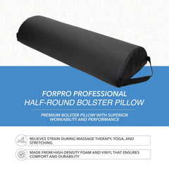 ForPro Premium Jumbo Half-Round Bolster Pillow under-knee support for face-up massages