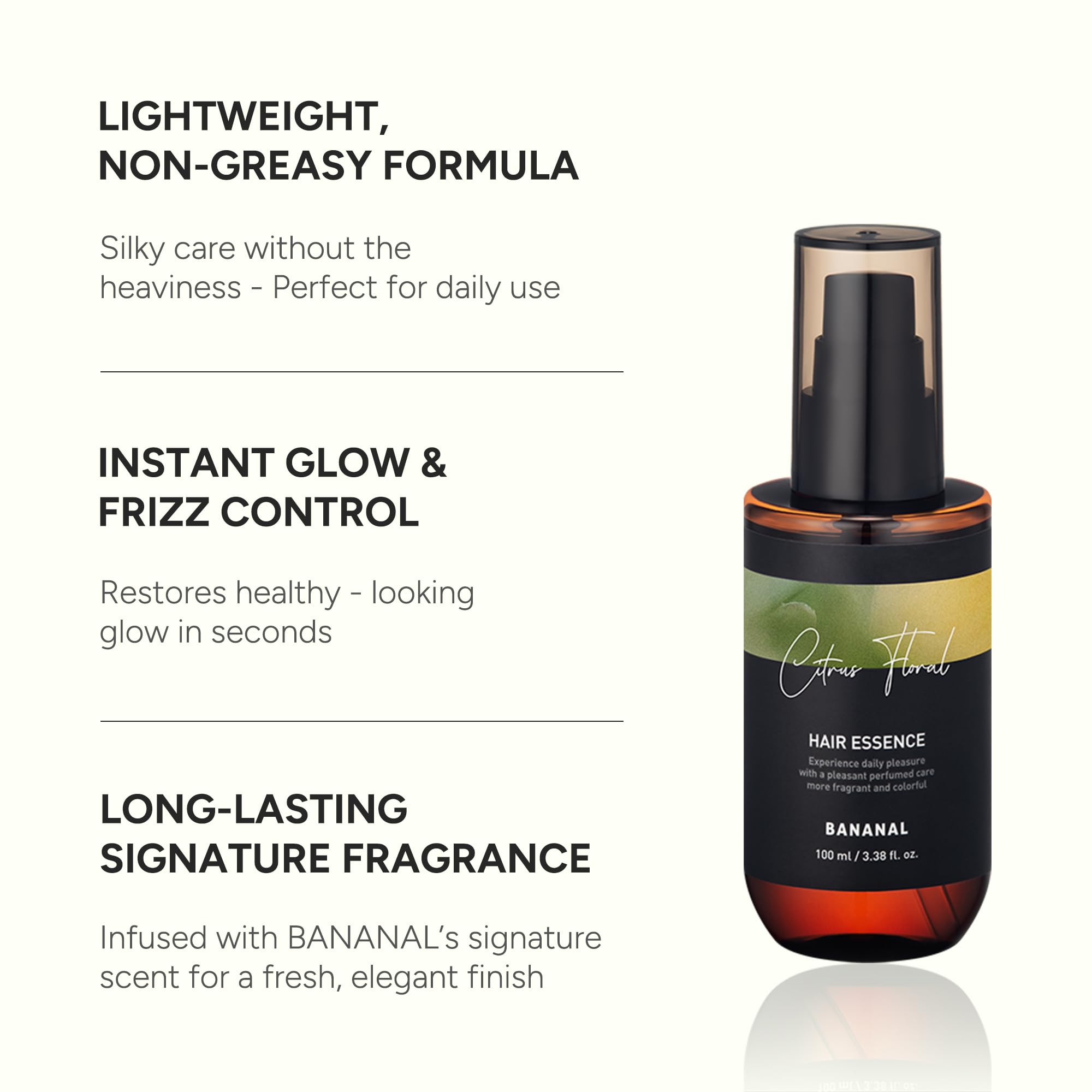 BANANAL citrus floral scent adds subtle fragrance during styling.