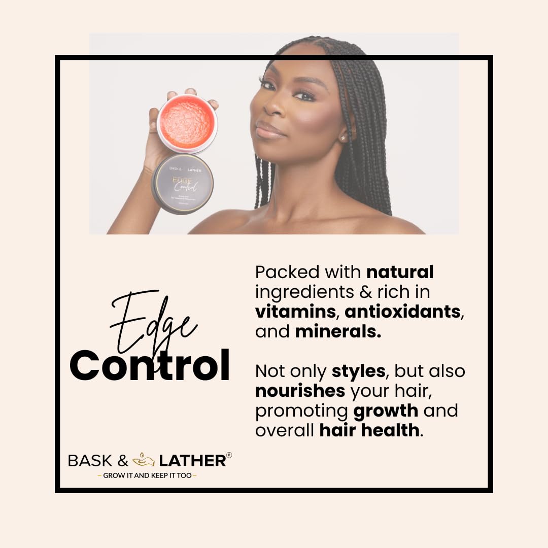 BASK & LATHER edge control on edges demonstrates smooth, flake-free finish for natural styles.