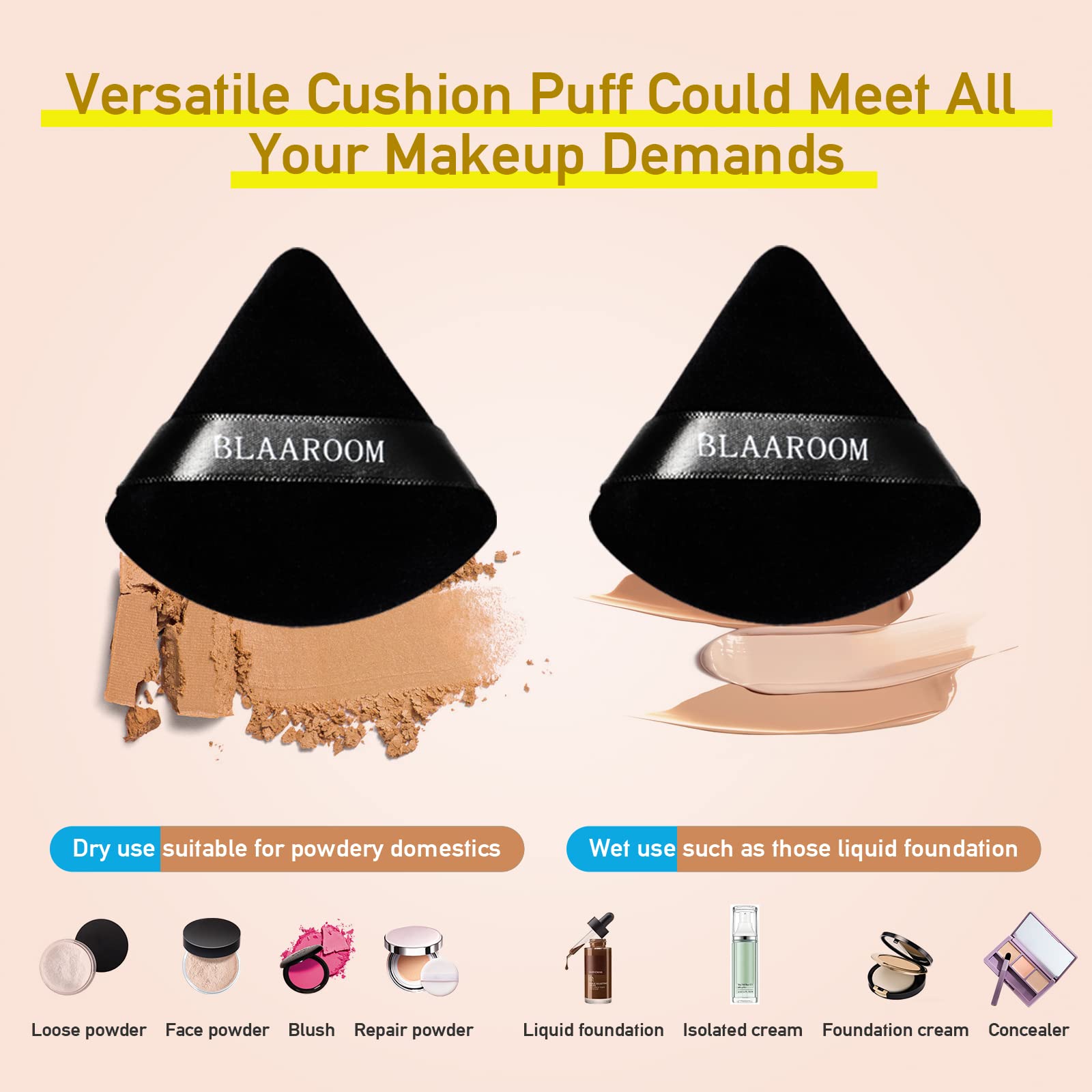 BLAAROOM rounded-edge puff facilitates smooth cheeks and forehead blending.