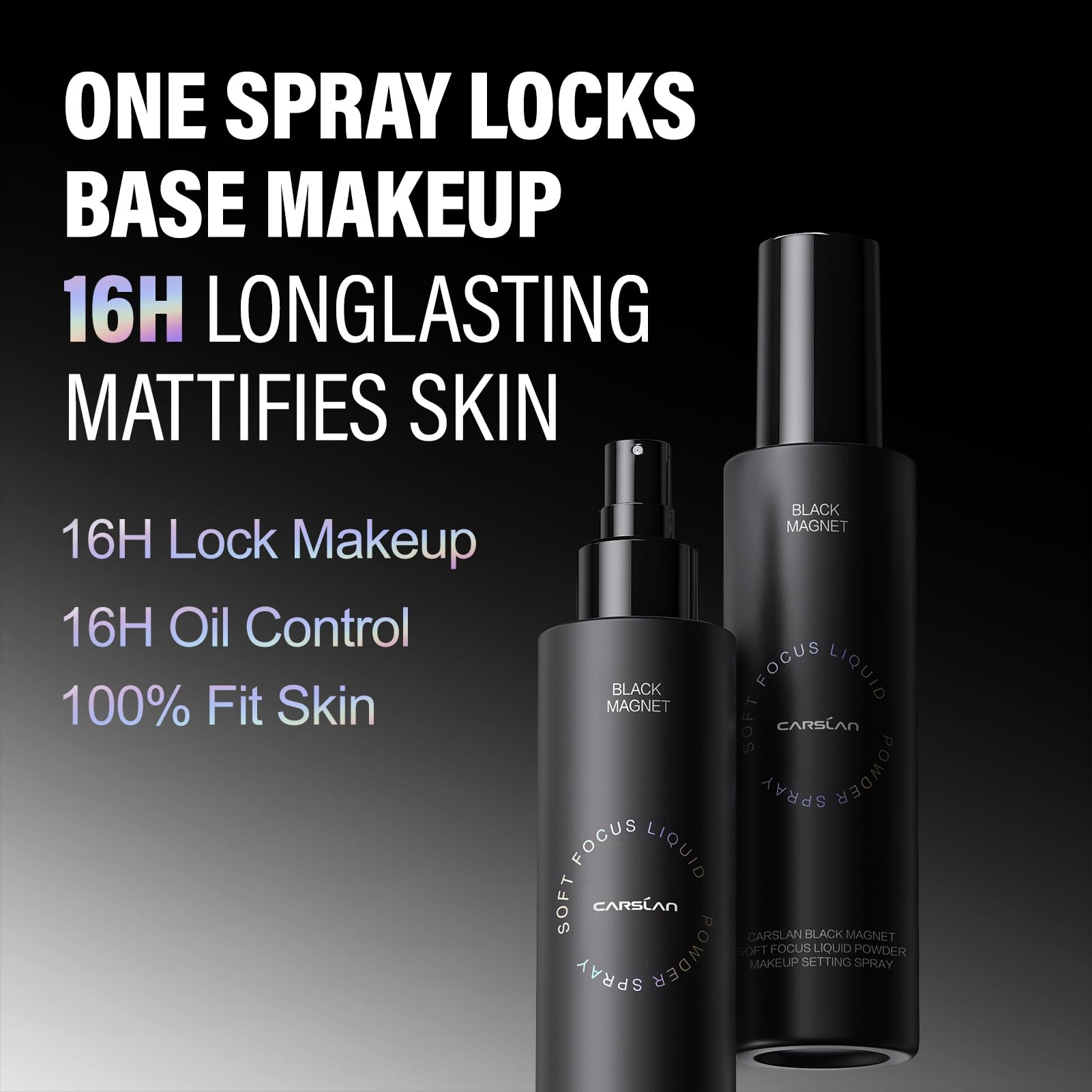 CARSLAN Black Magnet matte finish setting spray demonstrates 16H hold during application.