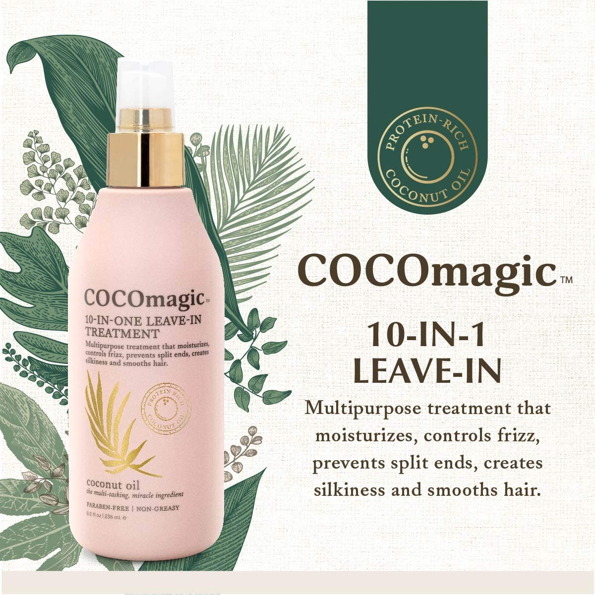 Cocomagic coconut oil and botanicals promote softness and shine.
