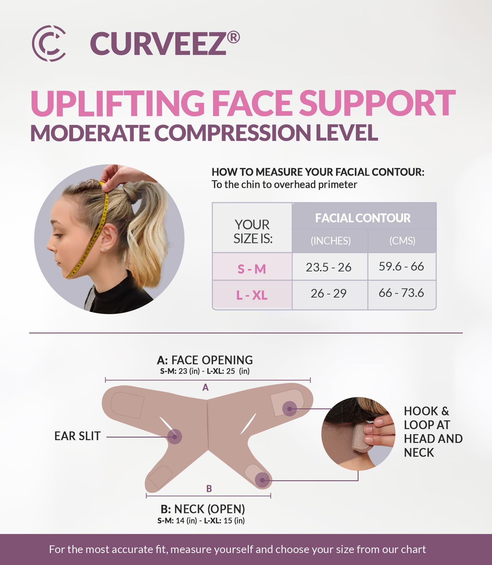 Curveez open-ear design chin strap keeps ears free for easy communication after surgery.