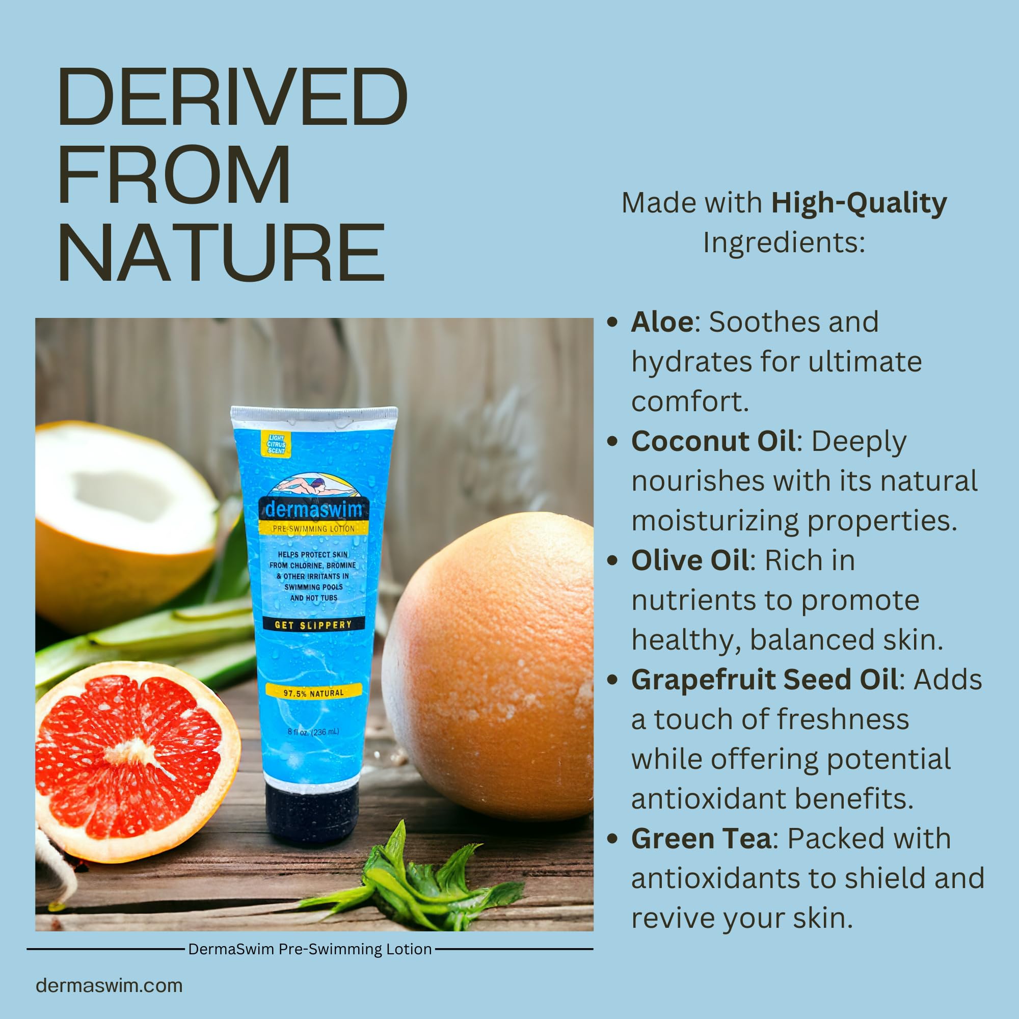 DermaSwim skin-soothing after-swim lotion minimizes post-swim irritation and dryness.