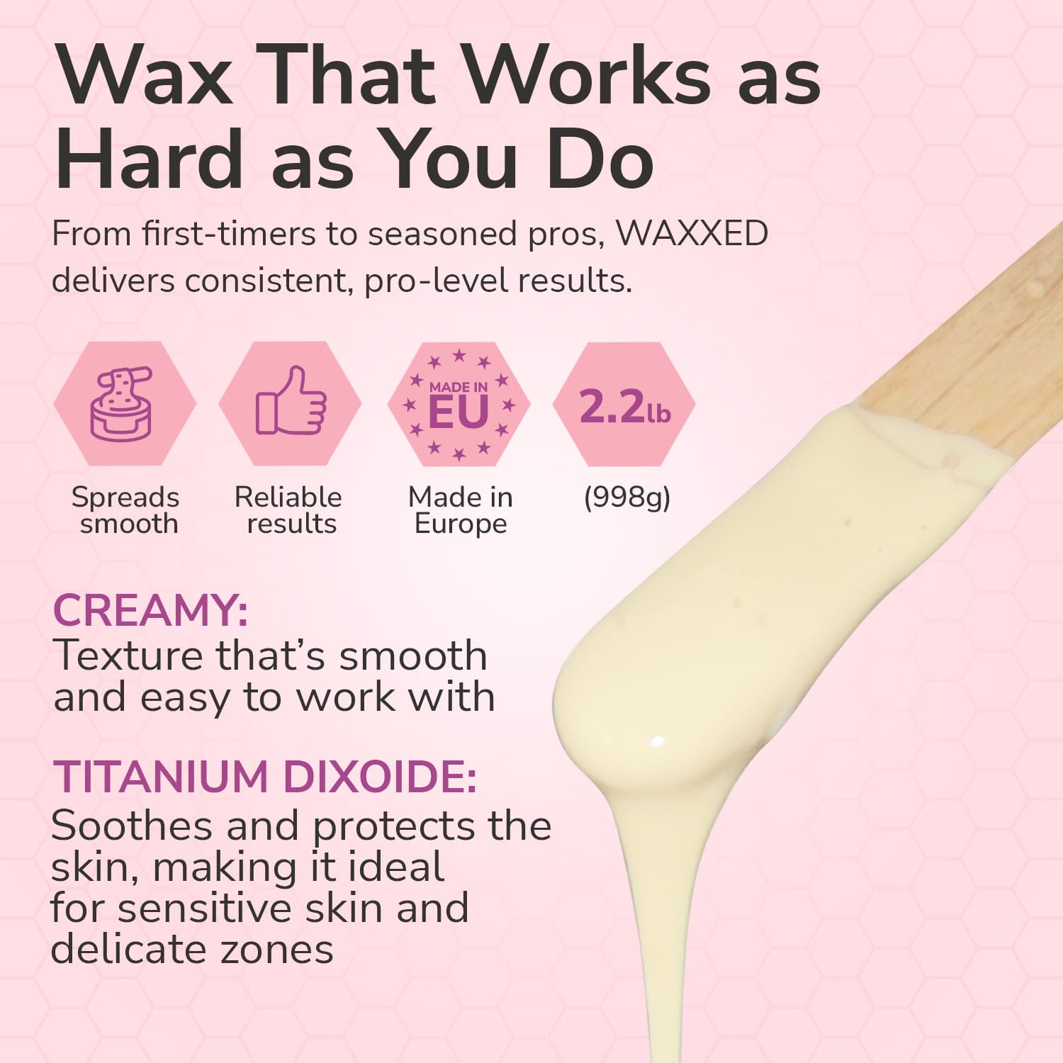 Dermwax WAXXED cream wax beads texture closeup highlights creamy glide for even coverage.