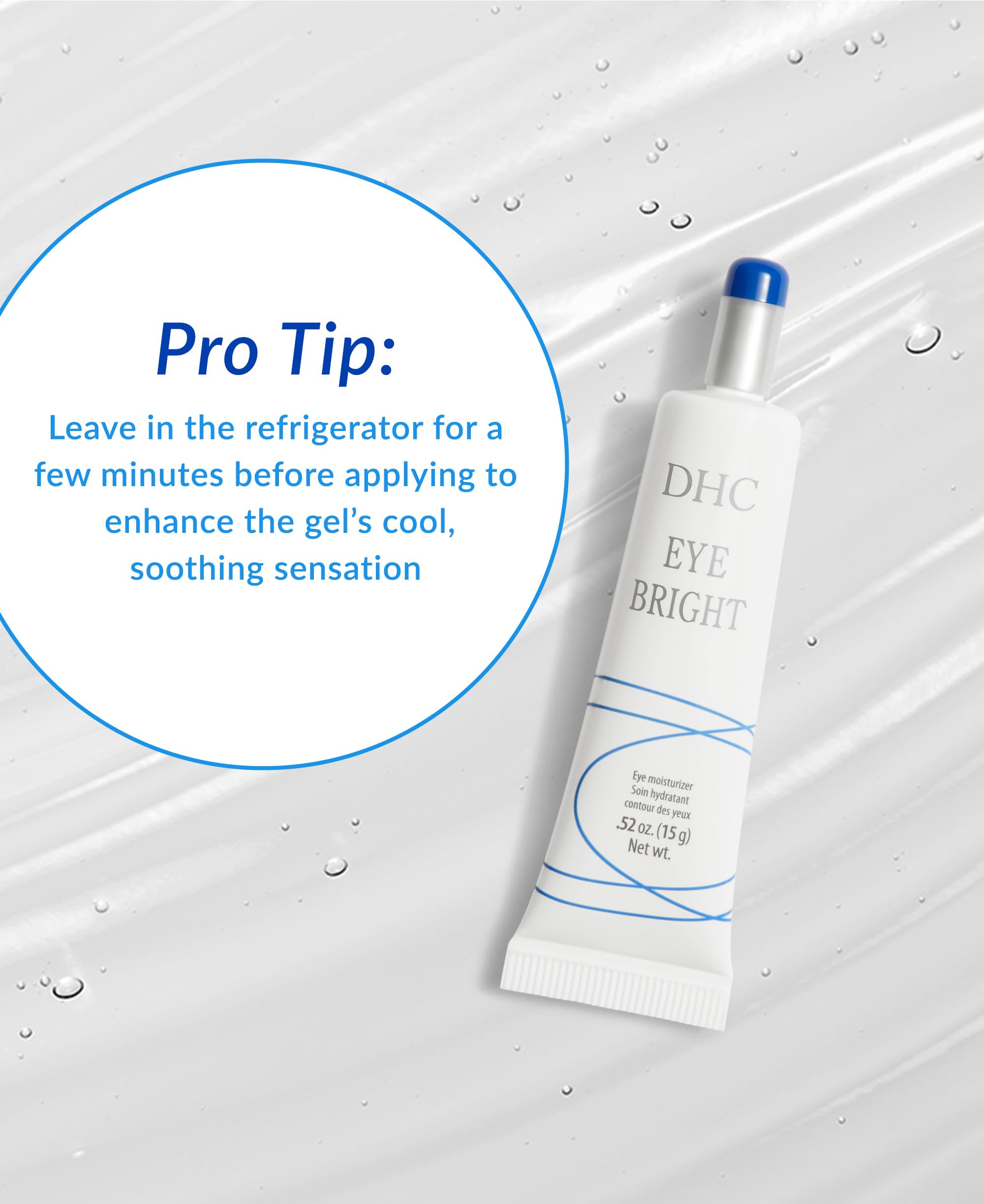 DHC Eye Bright undereye absorption closeup depicts lightweight gel settling quickly.
