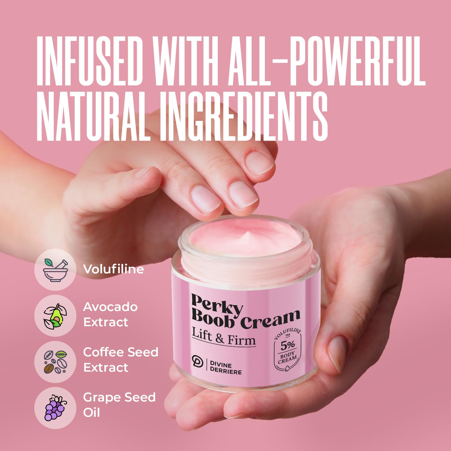 Divine Derriere Perky includes Volufiline ingredient for potential volume and fullness.
