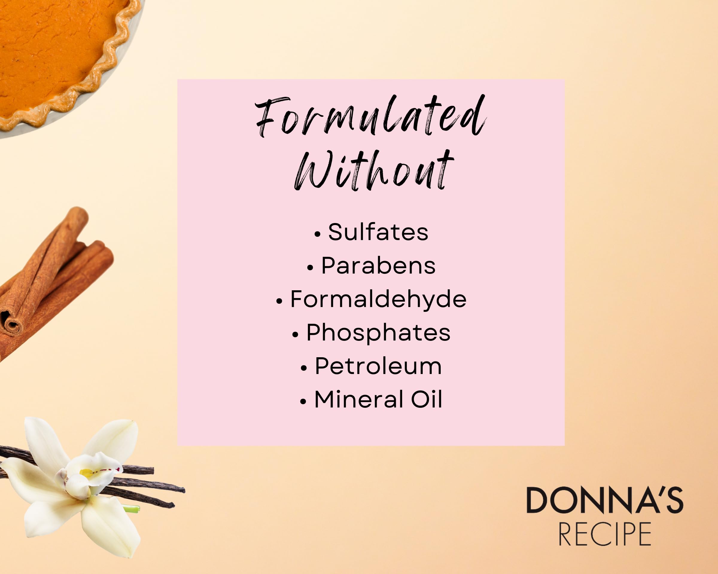 Donna's Recipe scent cues evoke warm vanilla and cinnamon during use