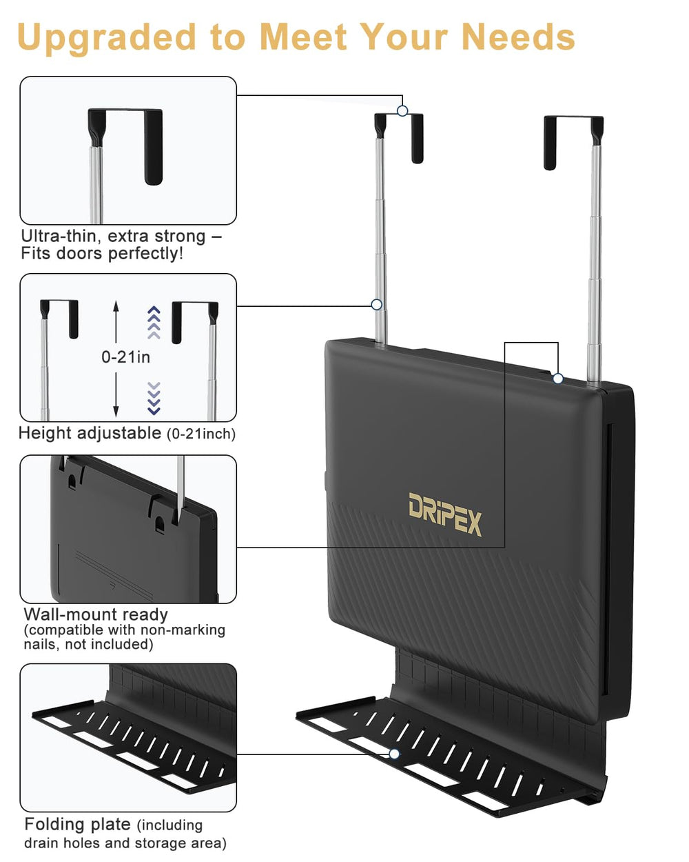 Dripex height adjustable hooks let you position the mirror at an ergonomic height.