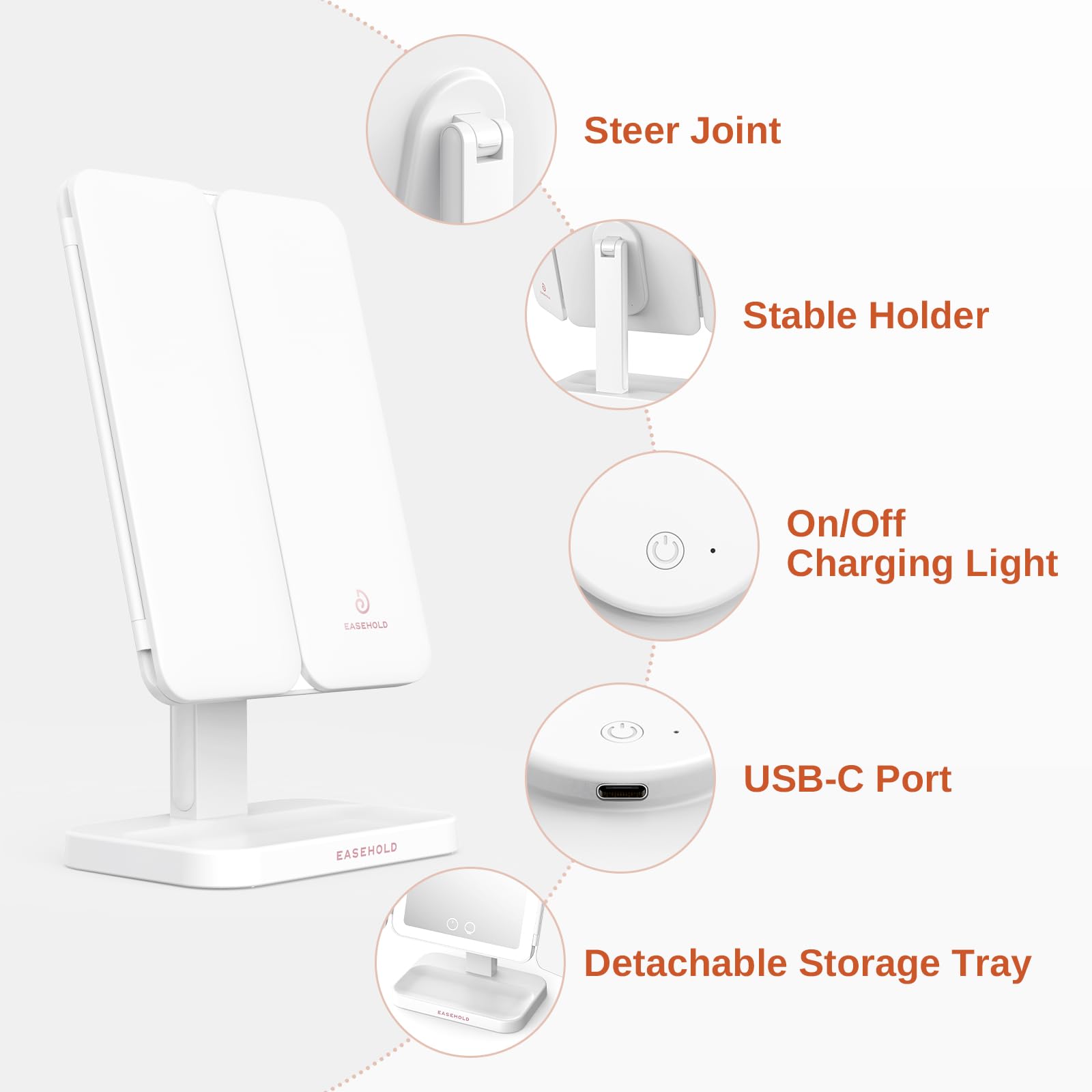 EASEHOLD 90-degree rotation enables comfortable angle during makeup