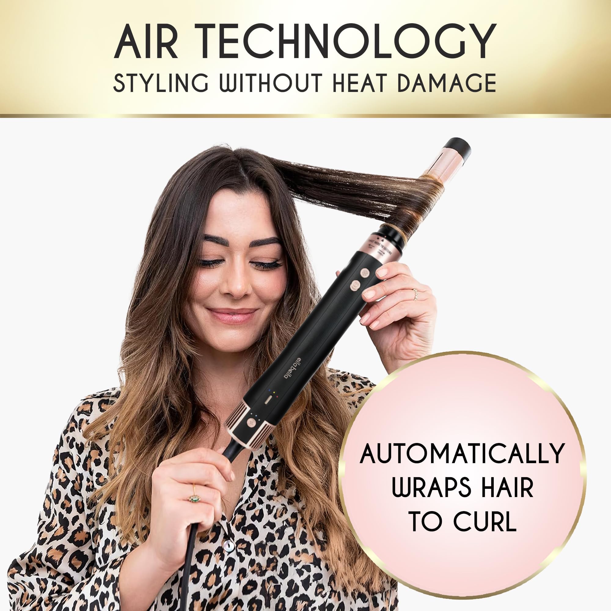 ELLA BELLA negative ion technology for anti-frizz shine and smoothness