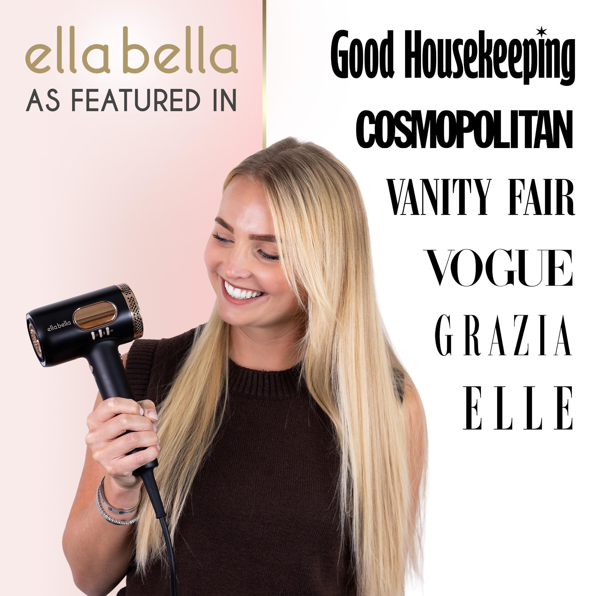 ELLA BELLA smart heat and wind control provides healthier-looking hair.