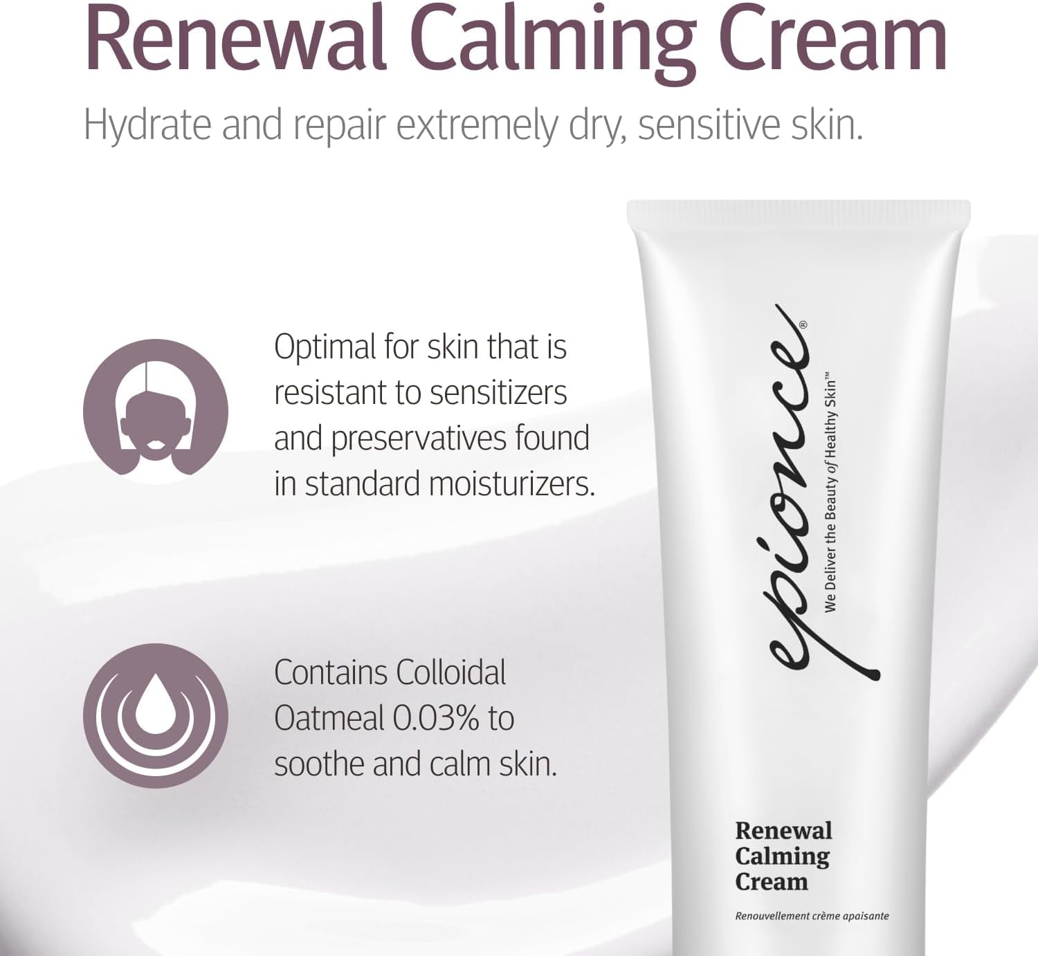 Epionce Renewal Calming Cream texture swatch shows creamy, non-greasy coverage.
