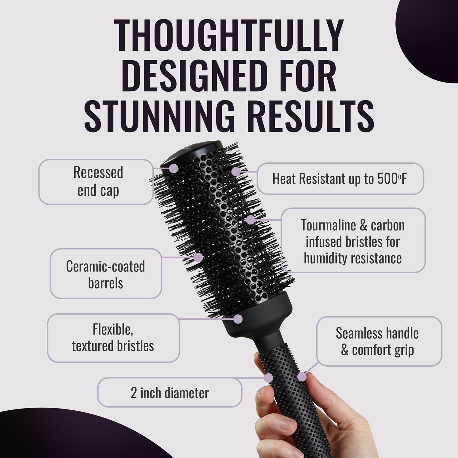 ERGO Ceramic Ionic Round Brush nylon bristles are heat resistant and hair friendly.
