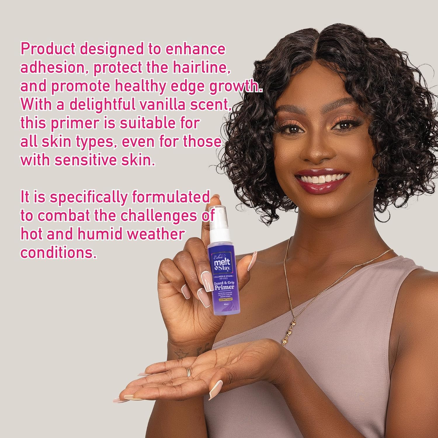 Esha Melt N Slay hot and humid use on hairline for better adhesion