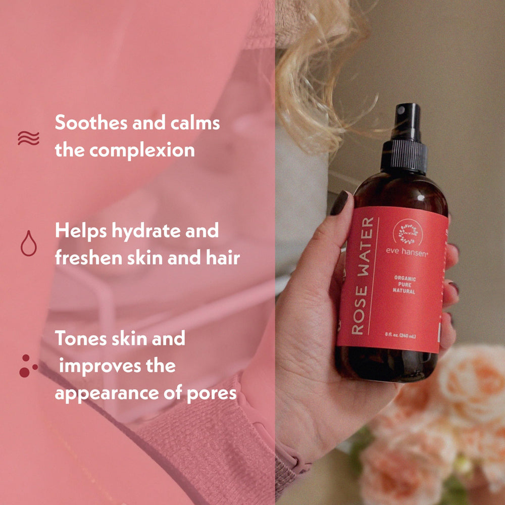 Eve Hansen Rose Water Spray mist on face for calming hydration.