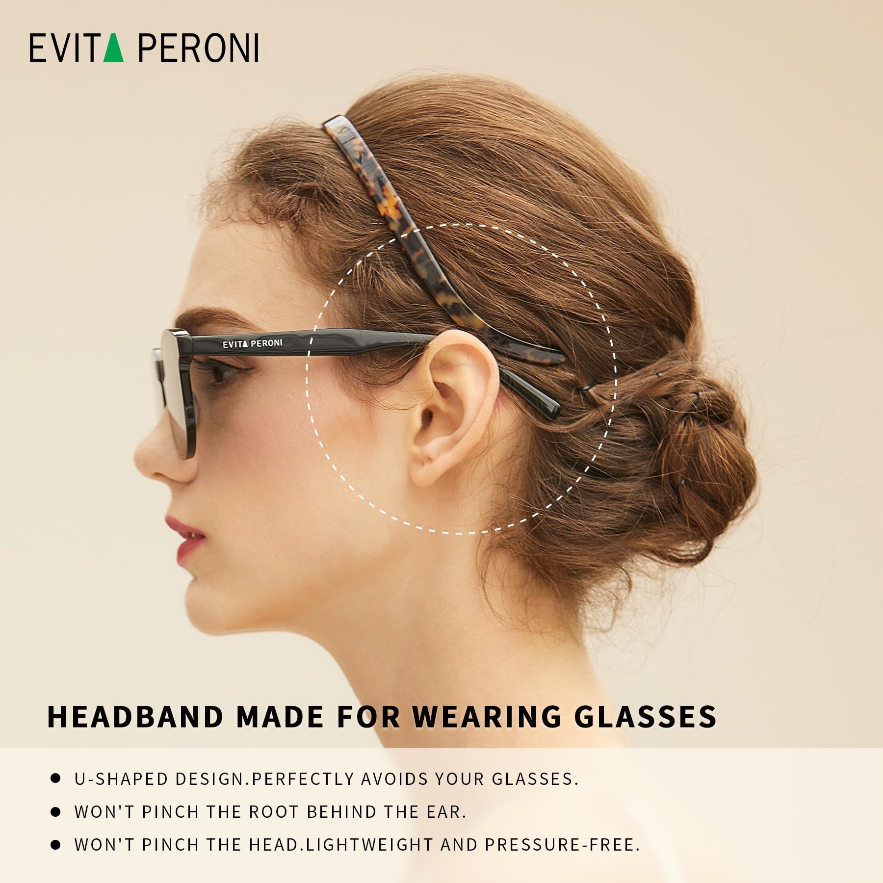 EVITA PERONI no-pressure design highlights gentle U-shape to reduce head pressure