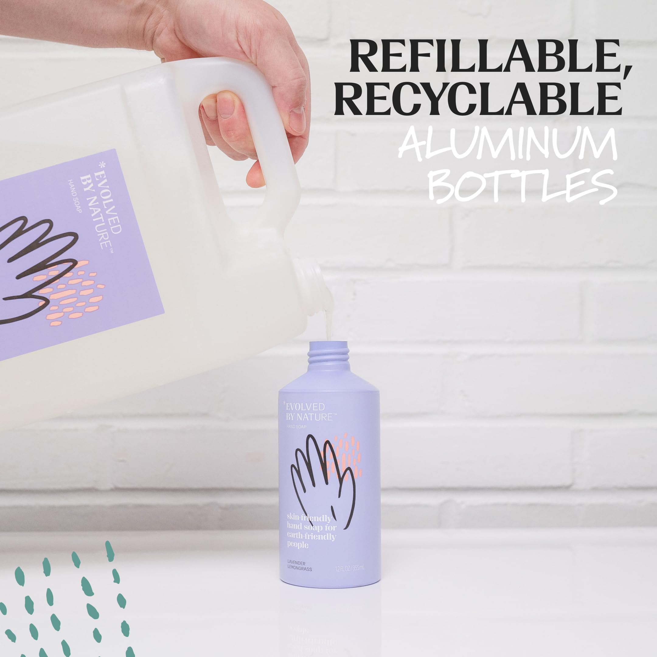 EVOLVED BY NATURE pouring hand soap into dispenser; convenient daily use.