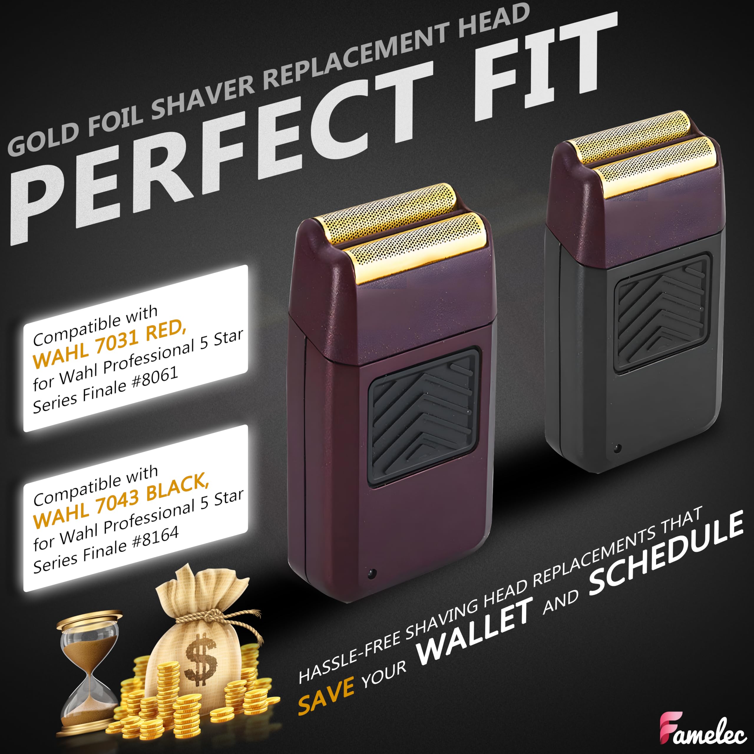 FAMELEC Wahl Finale foils for a close-cut, comfortable grooming experience.
