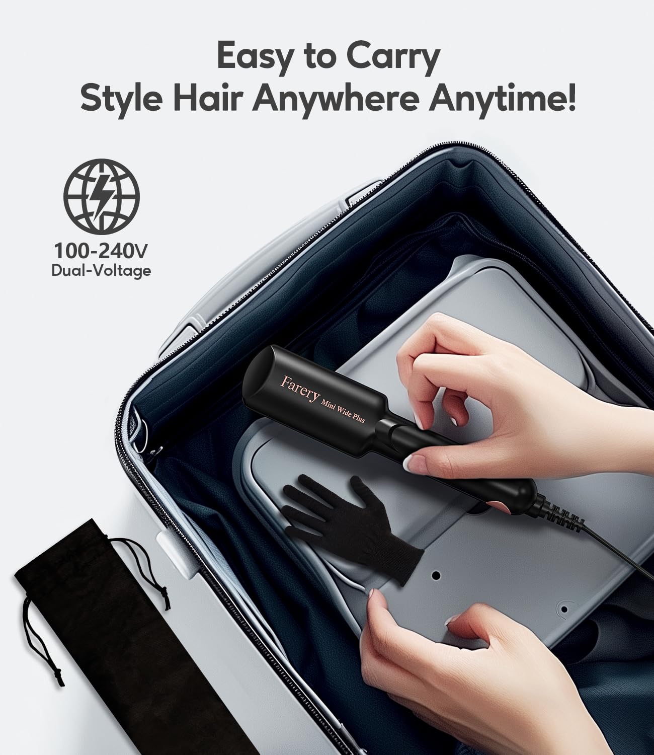 Farery universal voltage adapts 100-240V for worldwide styling.