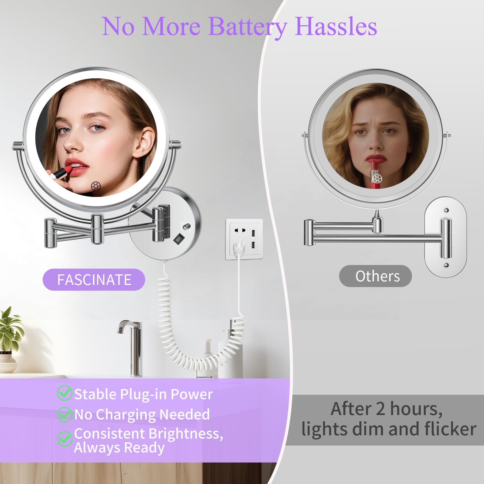 FASCINATE plug-in power provides consistent, reliable light