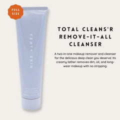 Fenty Skin Total Clean'r 2-in-1 remover-cleanser shows makeup removal and daily cleansing in one step.