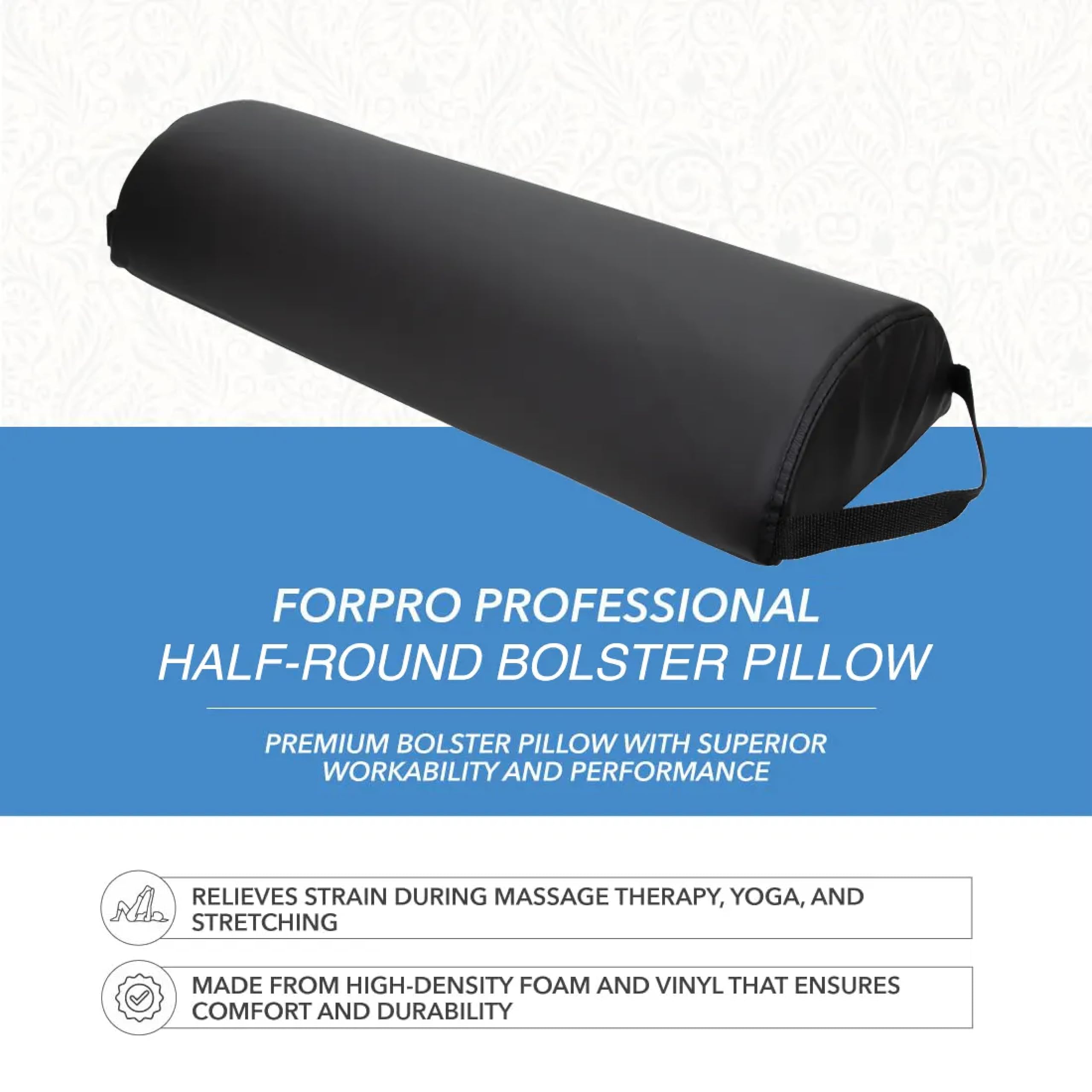 ForPro Premium Jumbo Half-Round Bolster Pillow under-knee support for face-up massages