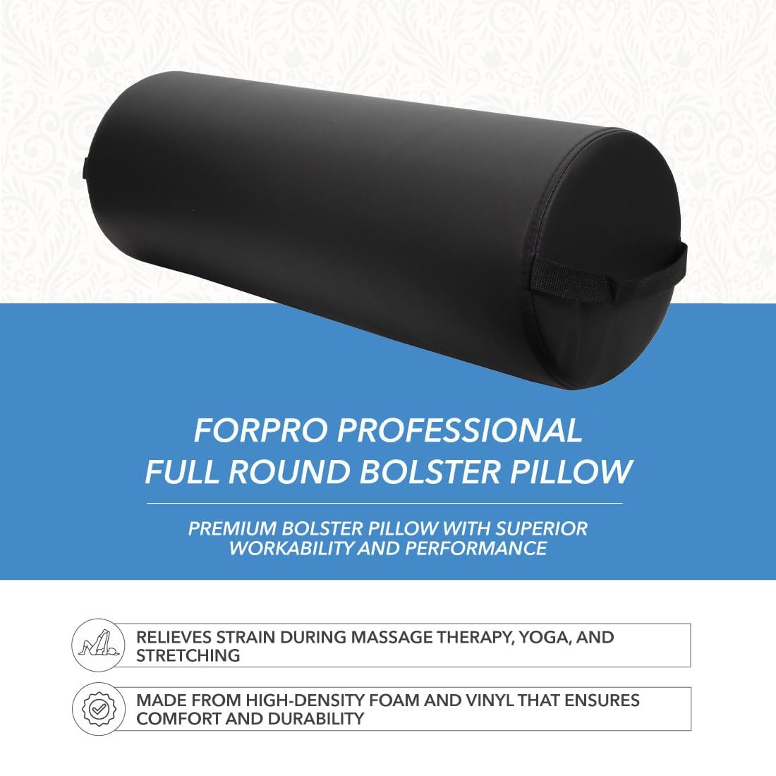 ForPro round bolster under-ankles positioning aids comfort during face-down stretches