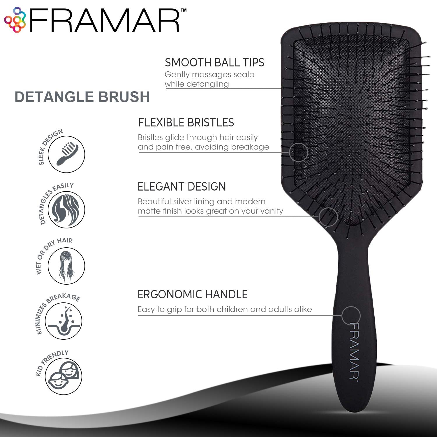 FRAMAR Black Paddle Hair Brush used on wet hair for painless detangling