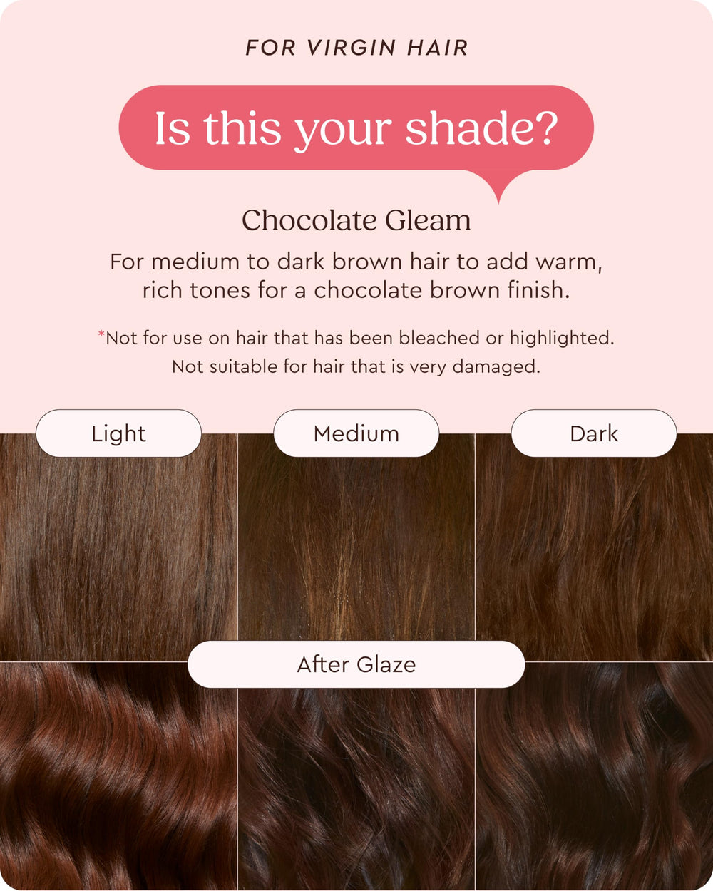 Glaze Supergloss Chocolate Gleam close-up shows glossy shine on strands