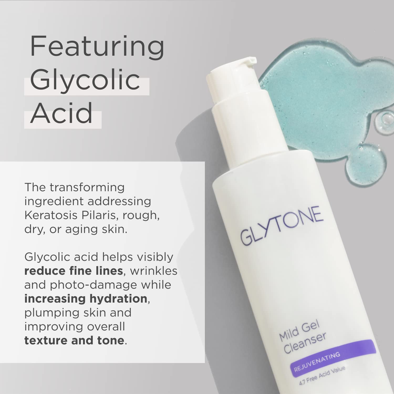 GLYTONE Mild Gel Exfoliating Cleanser glycerin hydrates and softens skin.