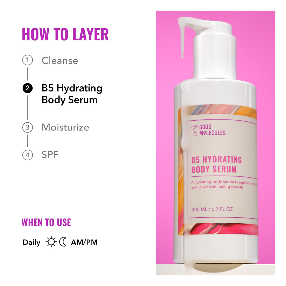 Morning routine with Good Molecules B5 Hydrating Body Serum adds a refreshing, non-greasy layer.