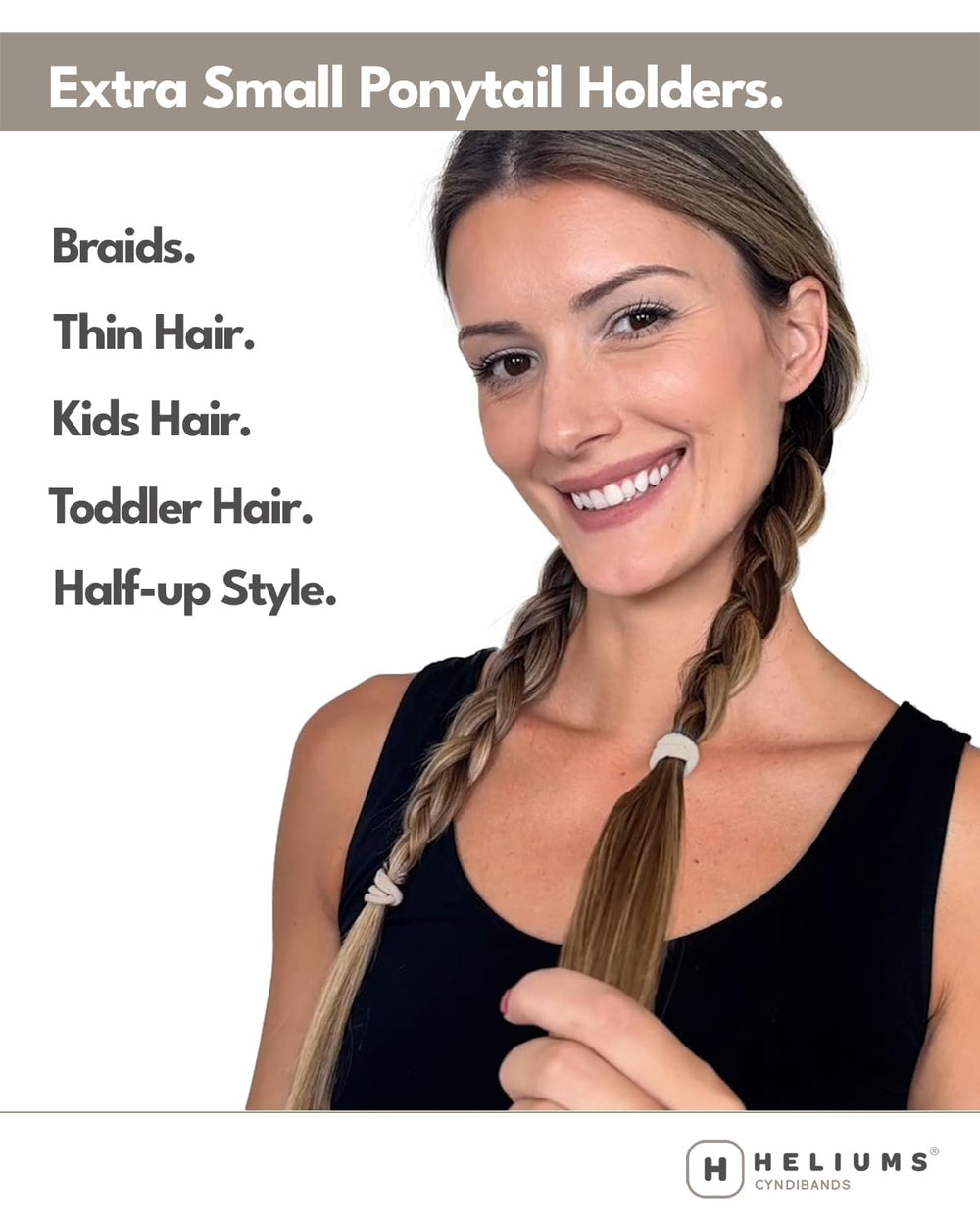 Heliums light brown bands offer gentle stretch for secure yet easy removal.