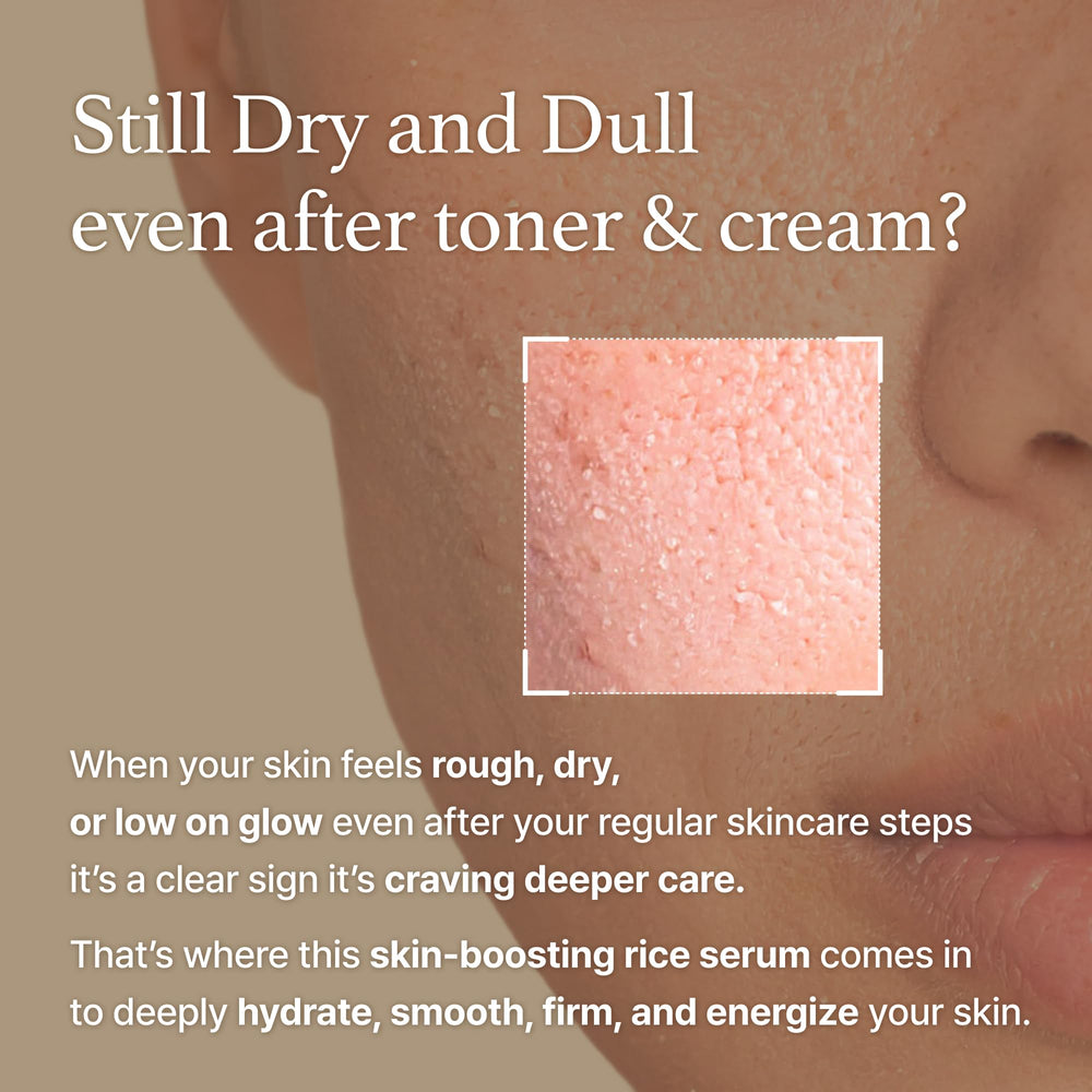 I'm from Rice Serum texture melts quickly into skin for a refreshed feel.