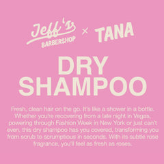 Subtle rose fragrance enhances freshness of Jeff's Barbershop x Tana Dry Shampoo