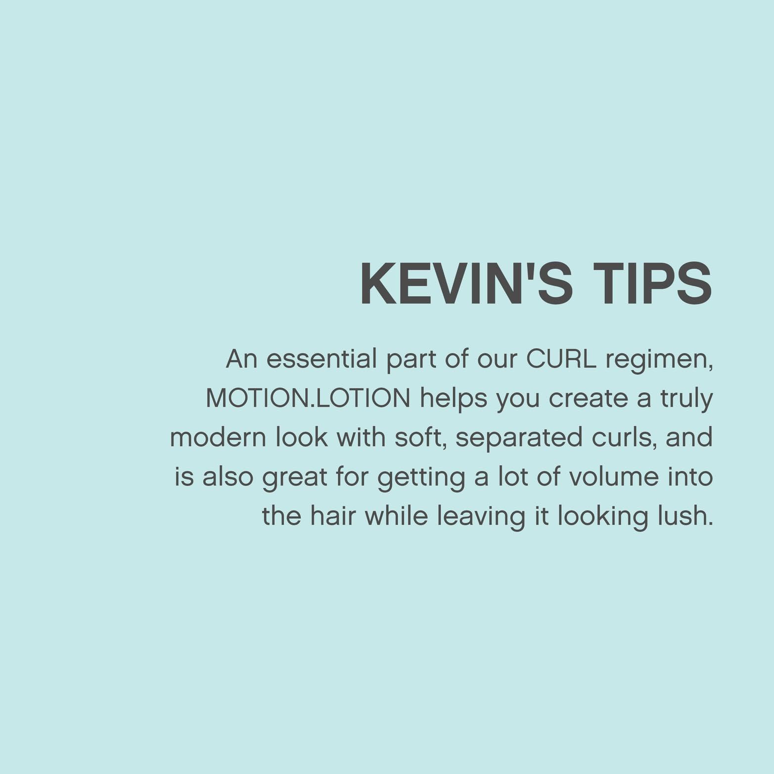 KEVIN.MURPHY MOTION.LOTION anti-frizz control on long hair without heaviness.