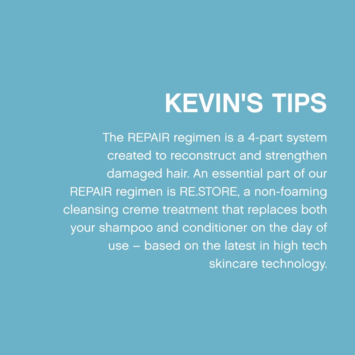 Kevin.MURPHY RE.STORE repair-system steps demonstrated during routine