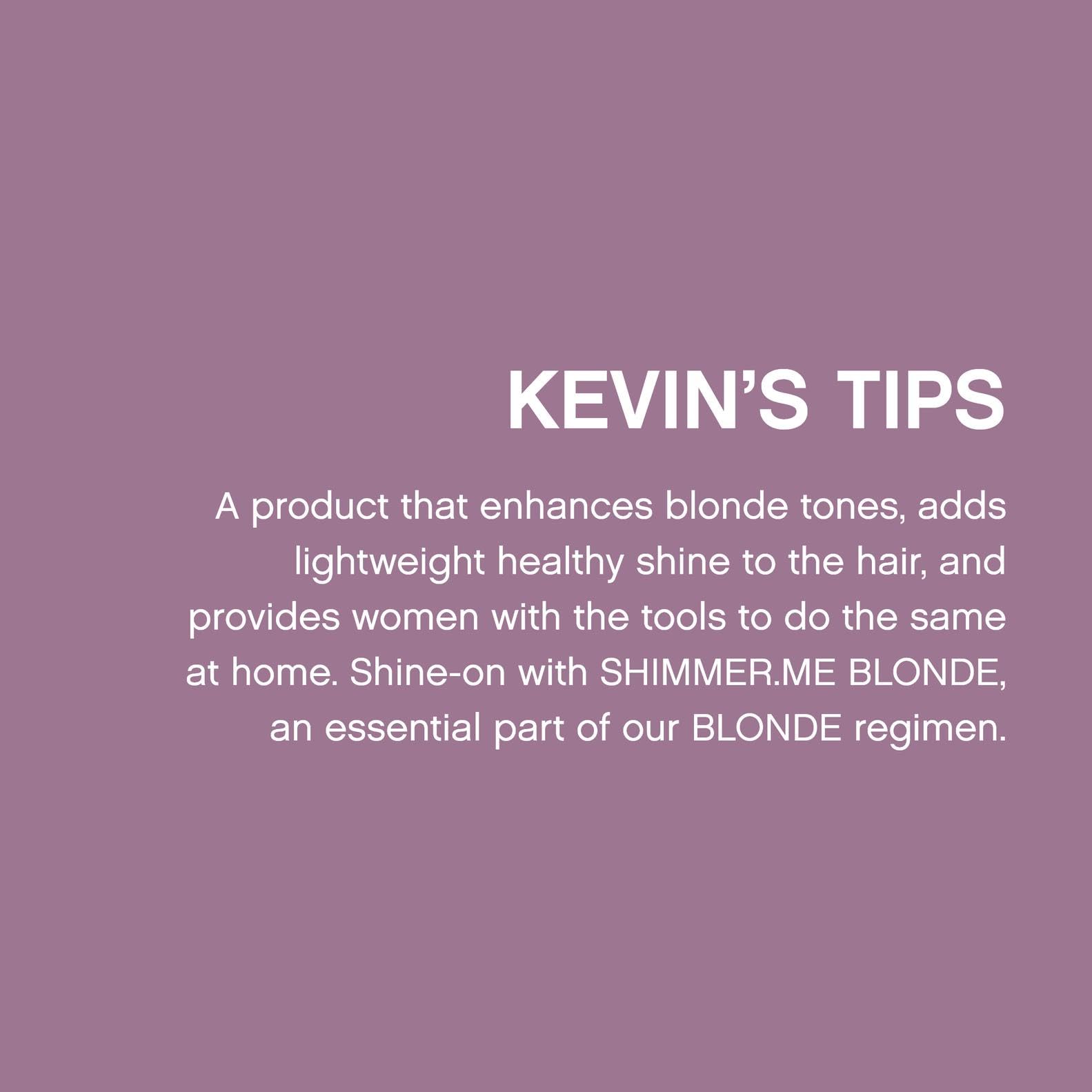KEVIN.MURPHY SHIMMER.ME BLONDE bamboo vitamins boost hydration and elasticity