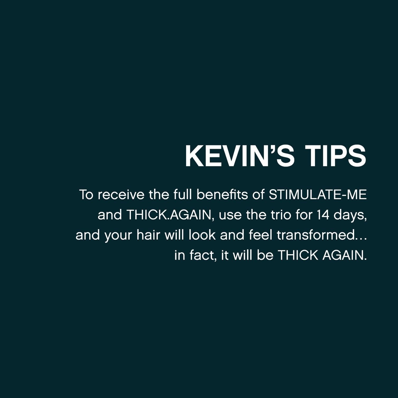 Kevin Murphy THICK.AGAIN targets fine hair for added body.