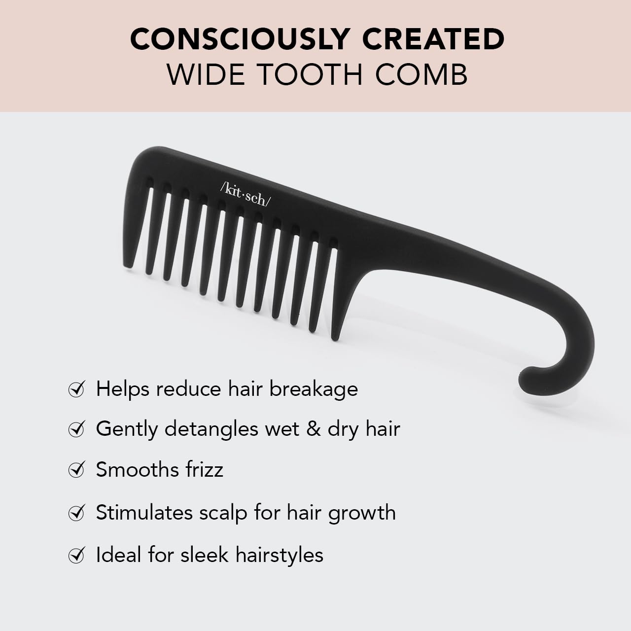 Kitsch wide-tooth detangler shower-use evenly distributes conditioner for smoother wet-hair care.