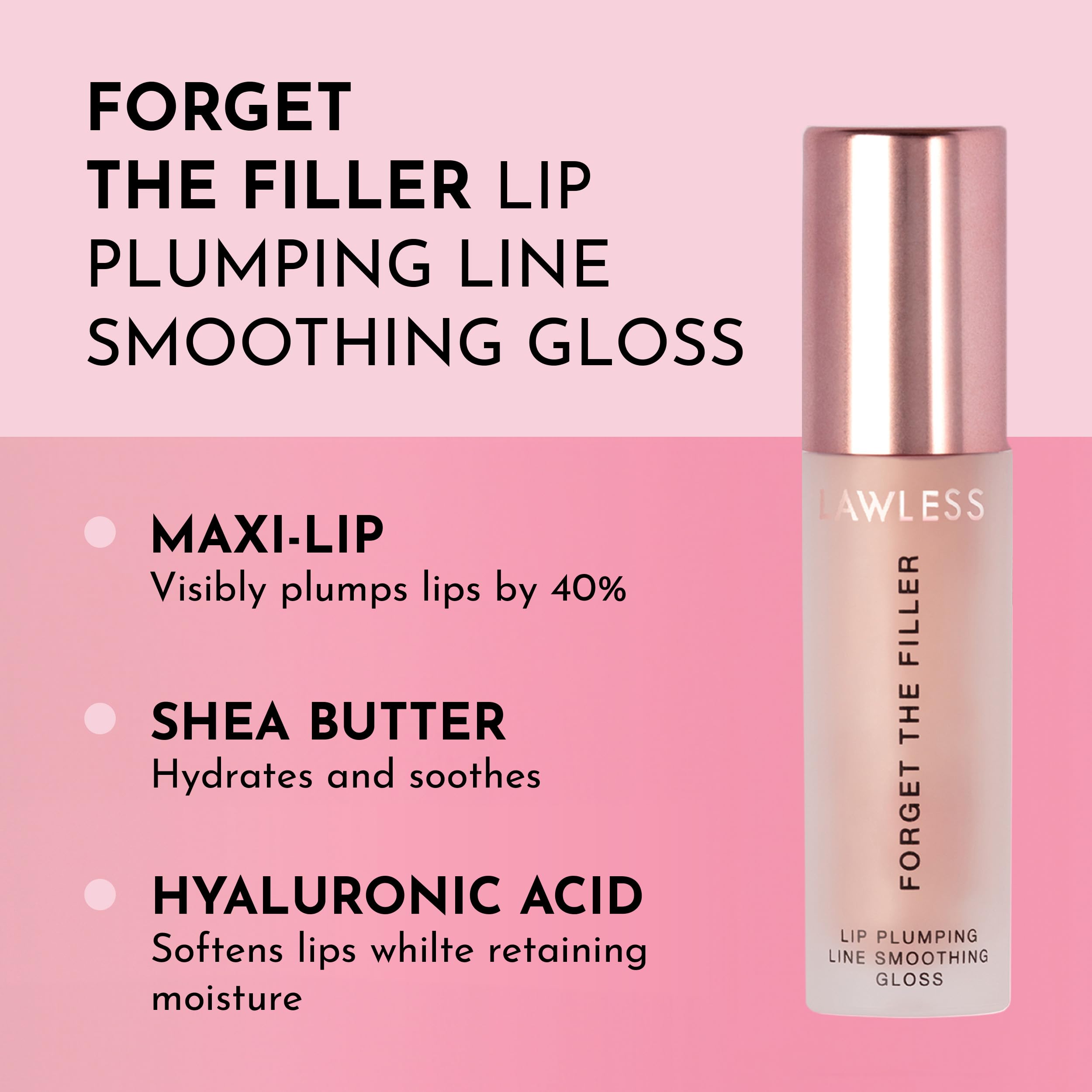 Lawless Forget the Filler gloss wand application reveals smooth, precise lip plumping.