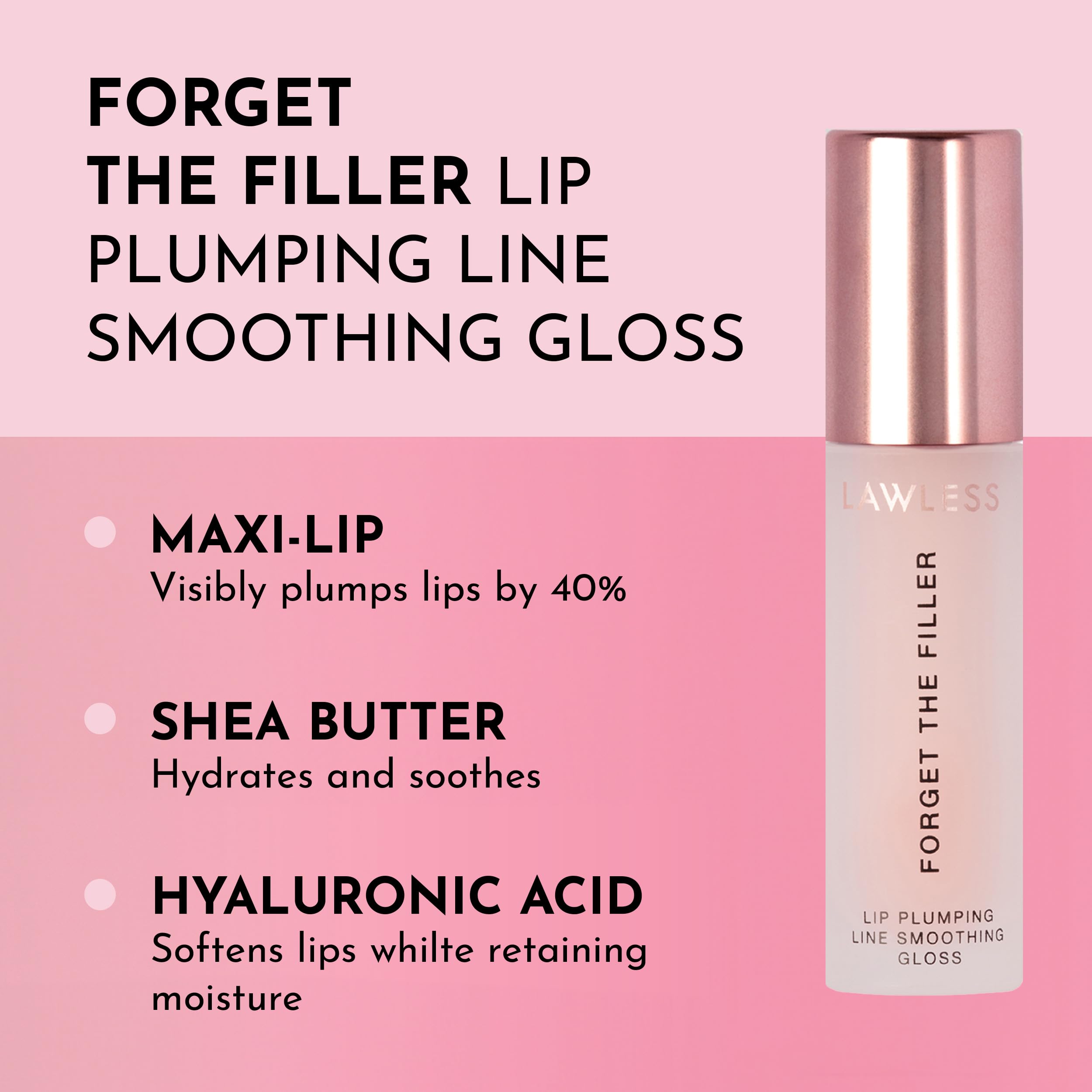 Lawless Forget The Filler Lip Plumper plush applicator highlights comfortable, precise lip coverage.