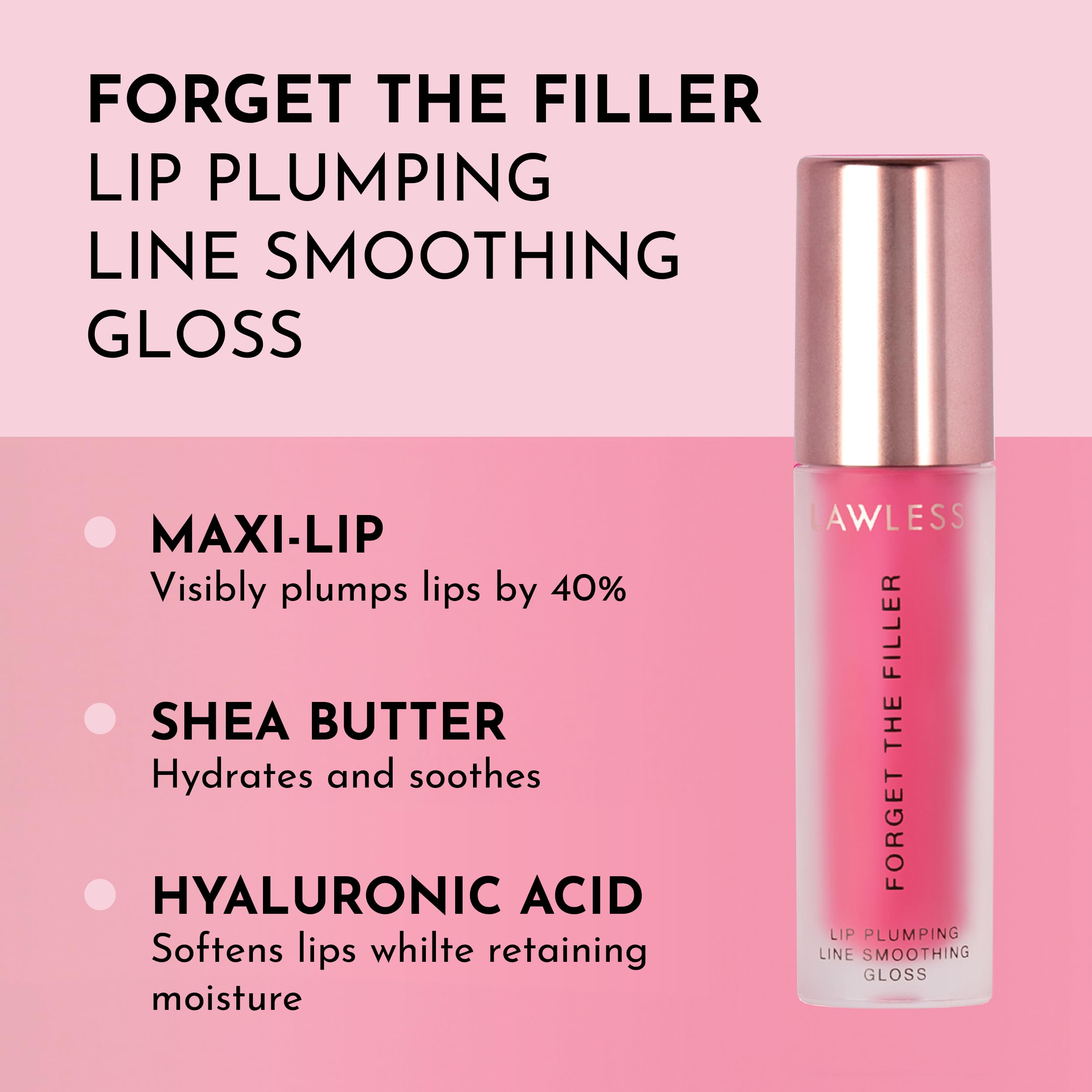 Lawless Forget The Filler lip plumper line gloss glossy finish highlights glass-like shine and hydration