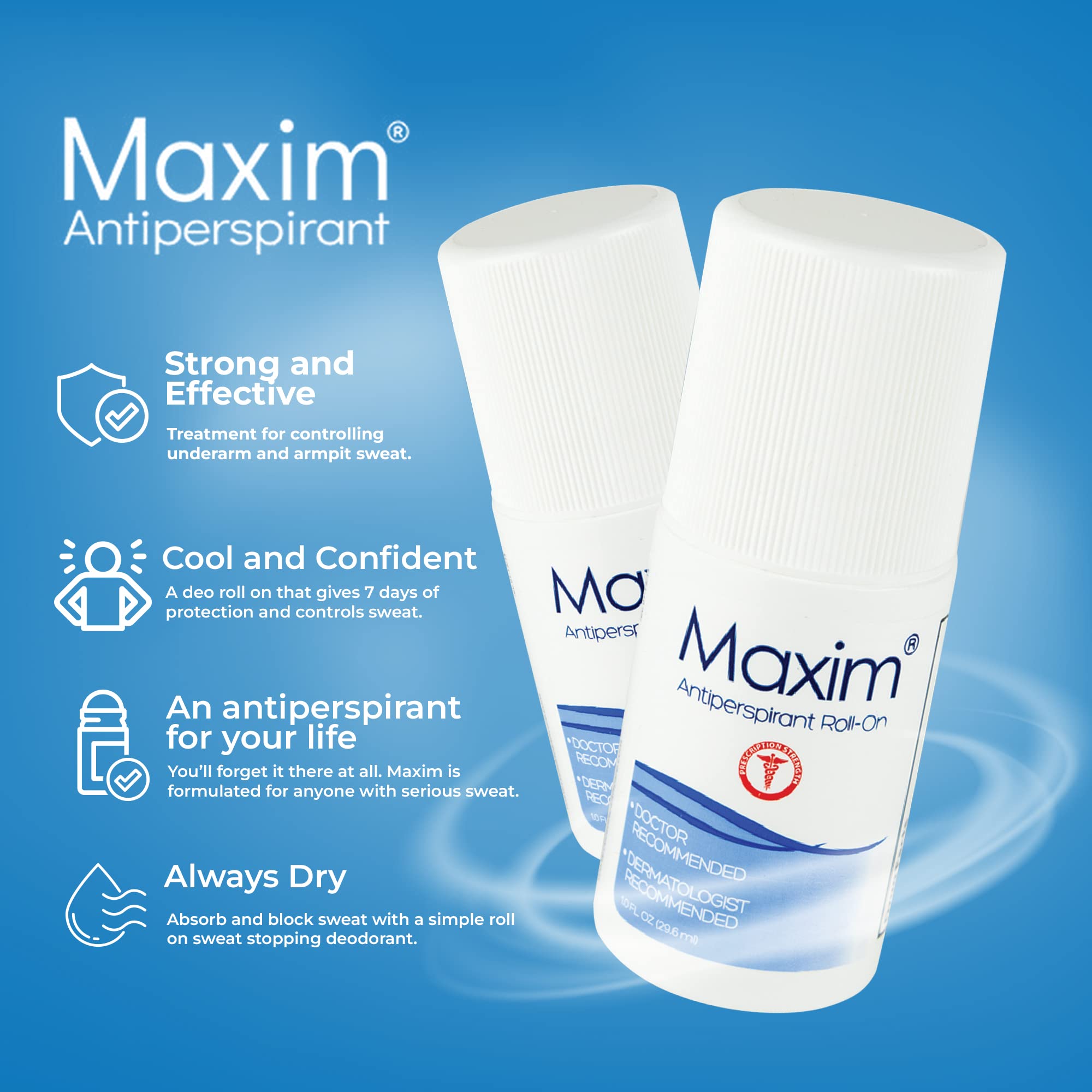 MAXIM antiperspirant roll-on application shows fast, convenient, fragrance-free protection.
