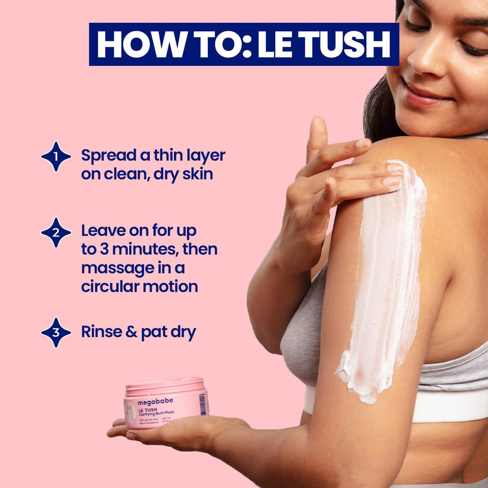 Megababe Le Tush mask kelp extract hydrates while squalane locks in moisture.