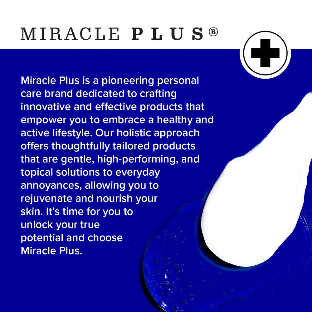 Miracle Plus Vitamin E and B12 support skin nourishment and care.