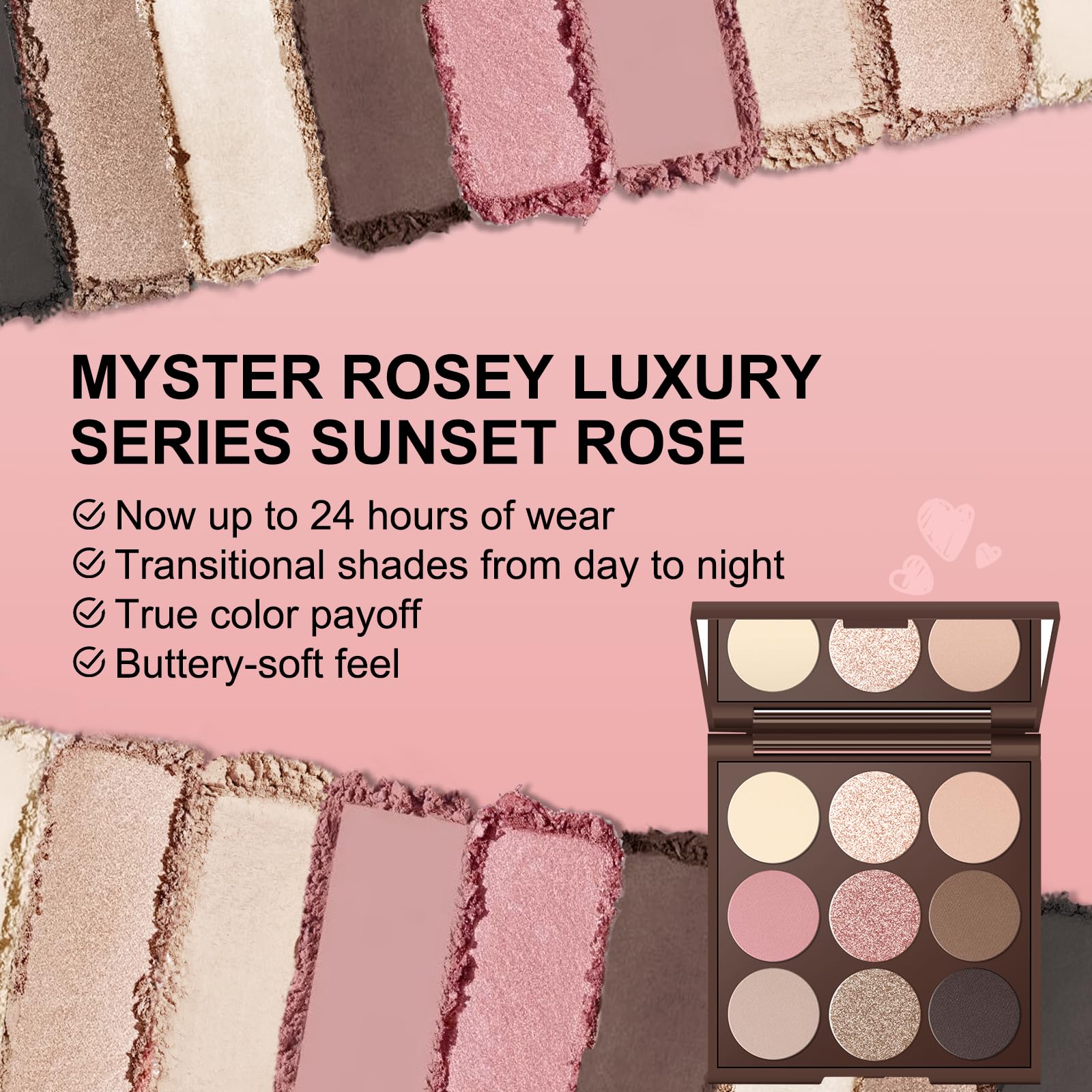 MYSTER ROSEY Neutral Eyeshadow Palette vegan formula for gentle wear