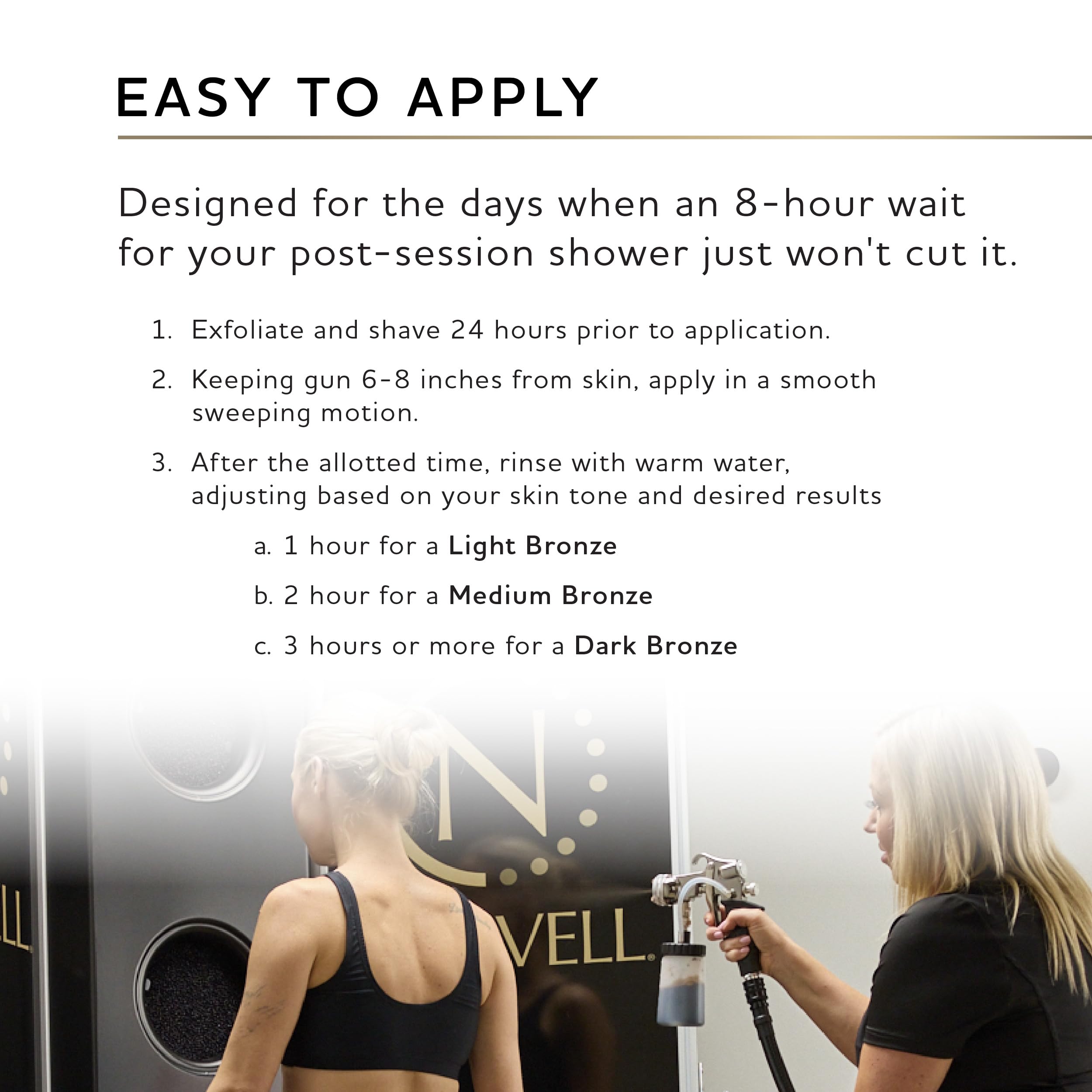Norvell Premium tan color lasts 5-7 days with proper aftercare.