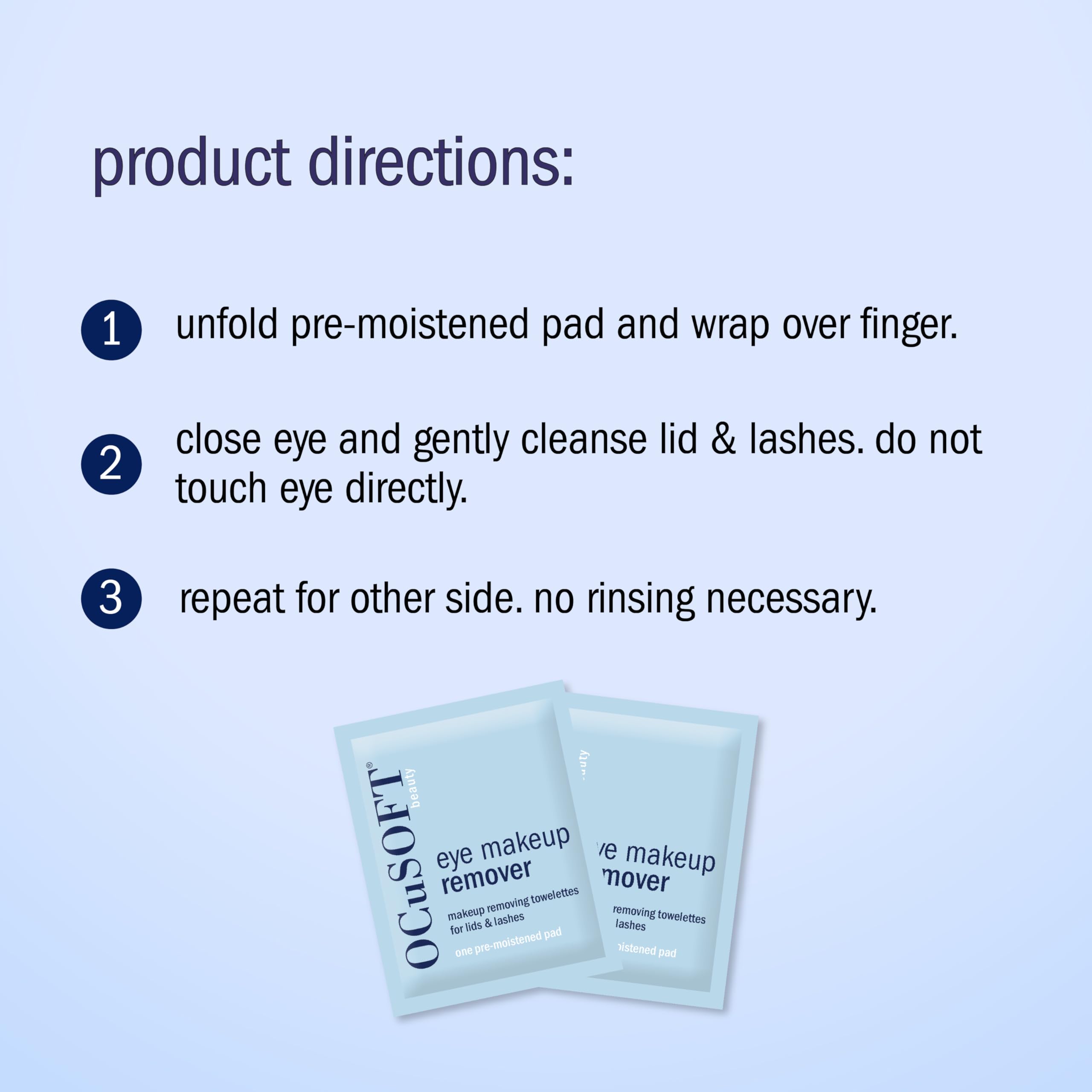 OCuSOFT fragrance-free formula towelettes reduce irritation for sensitive eyes.