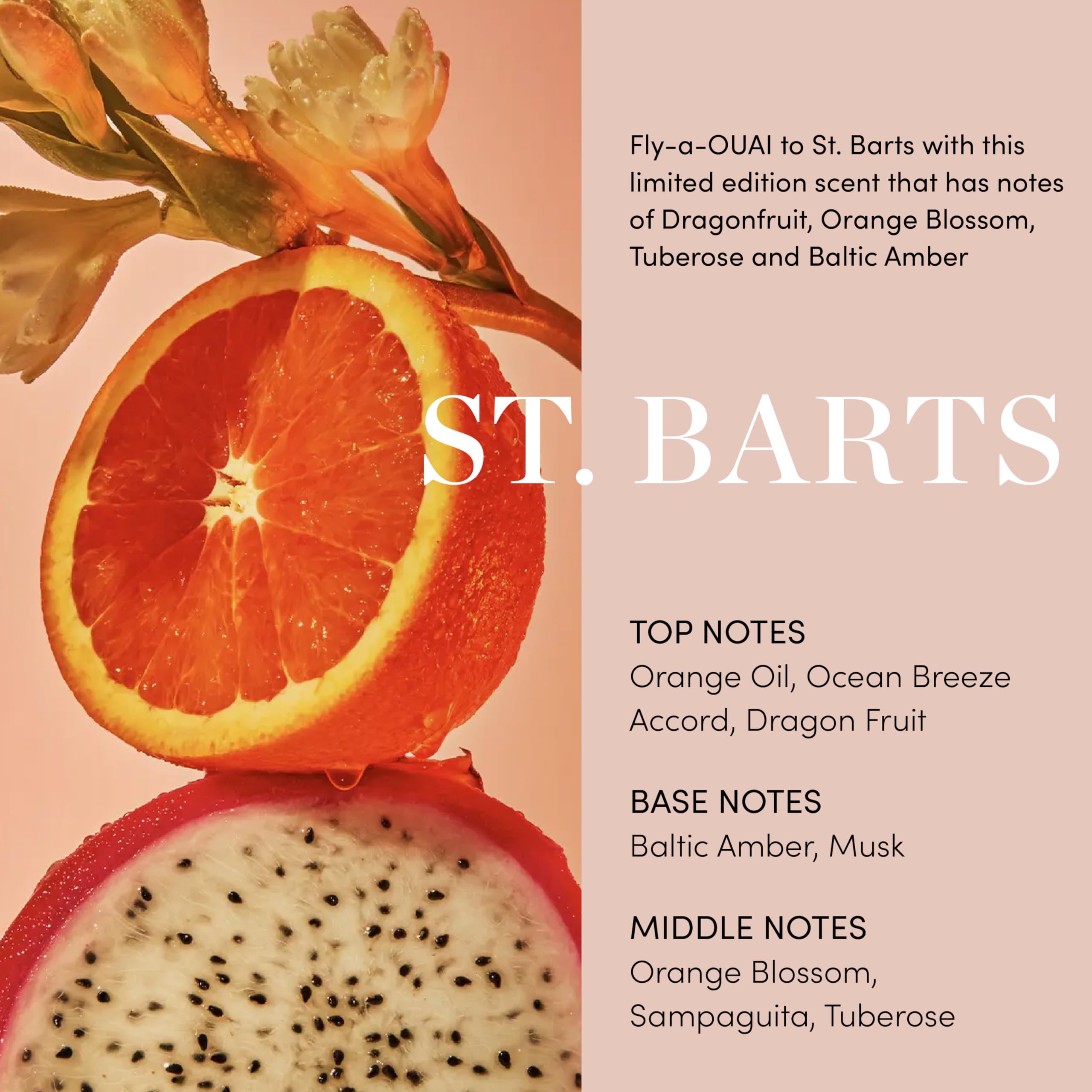 OUAI Body Cleanser St. Barts scent blend features dragonfruit, orange blossom, tuberose, Baltic Amber.
